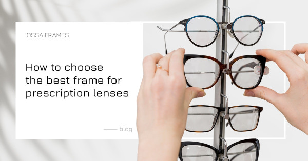 How to choose the best frame for prescription lenses